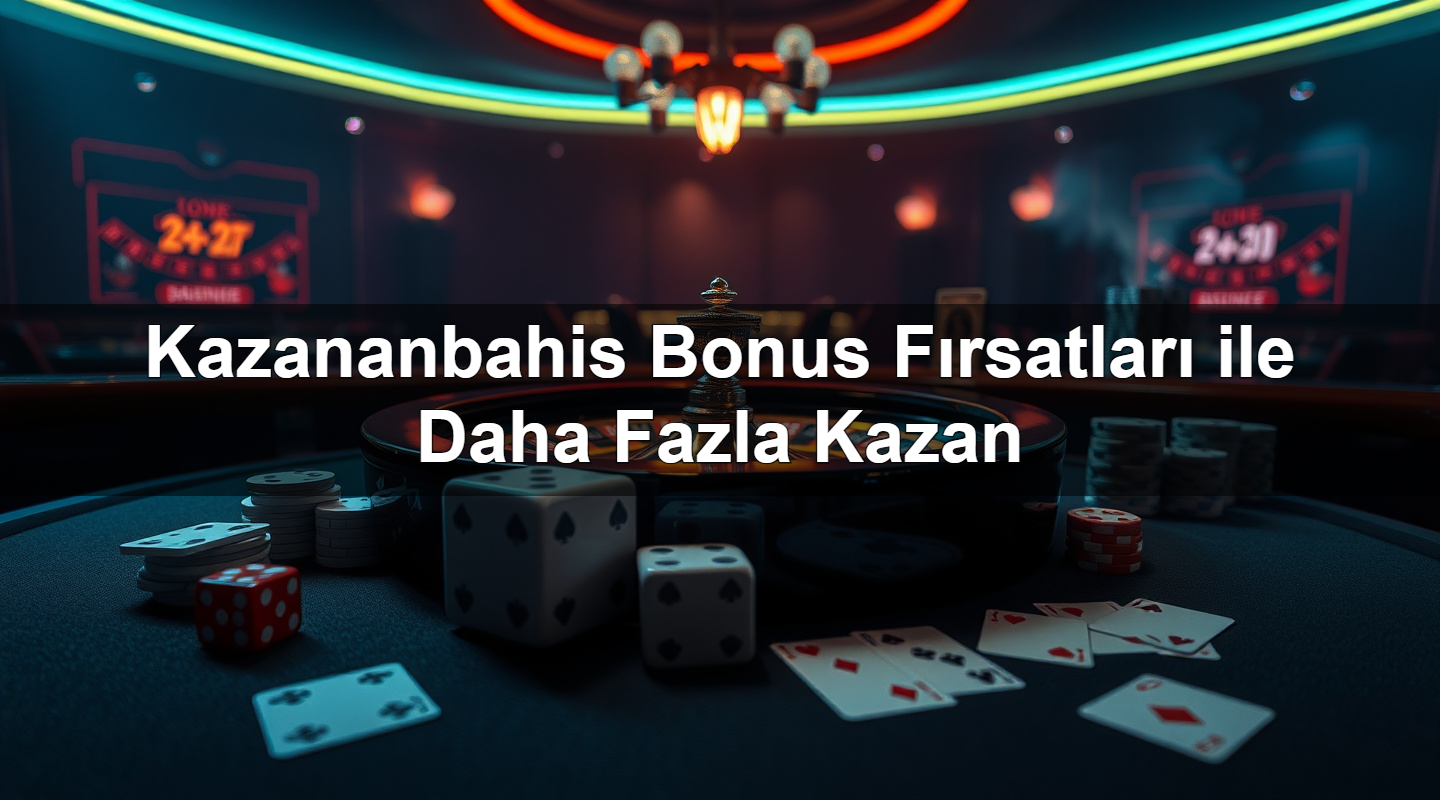 kazananbahis bonus f rsatlar ile daha fazla kazan 1785316620202
