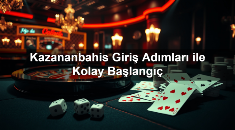 Kazananbahis Giriş Adımları ile Kolay Başlangıç